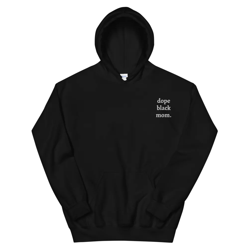 Dope Black Mom Embroidered Hoodie