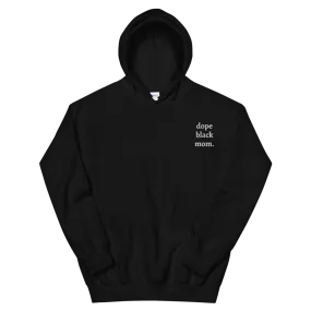 Dope Black Mom Embroidered Hoodie