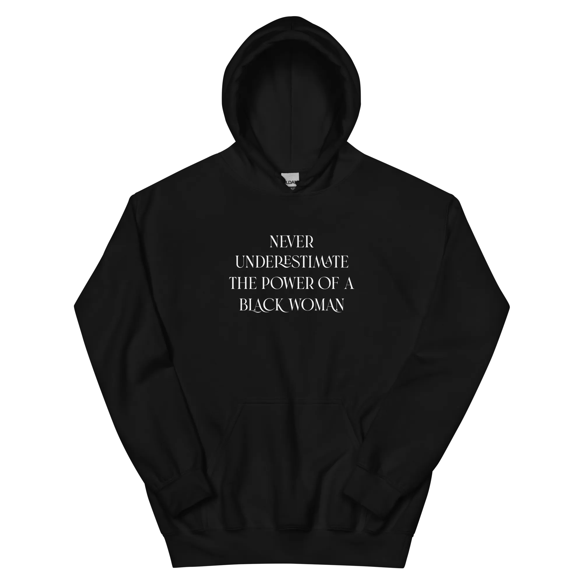 Never Underestimate the Power of a Black Woman Hoodie