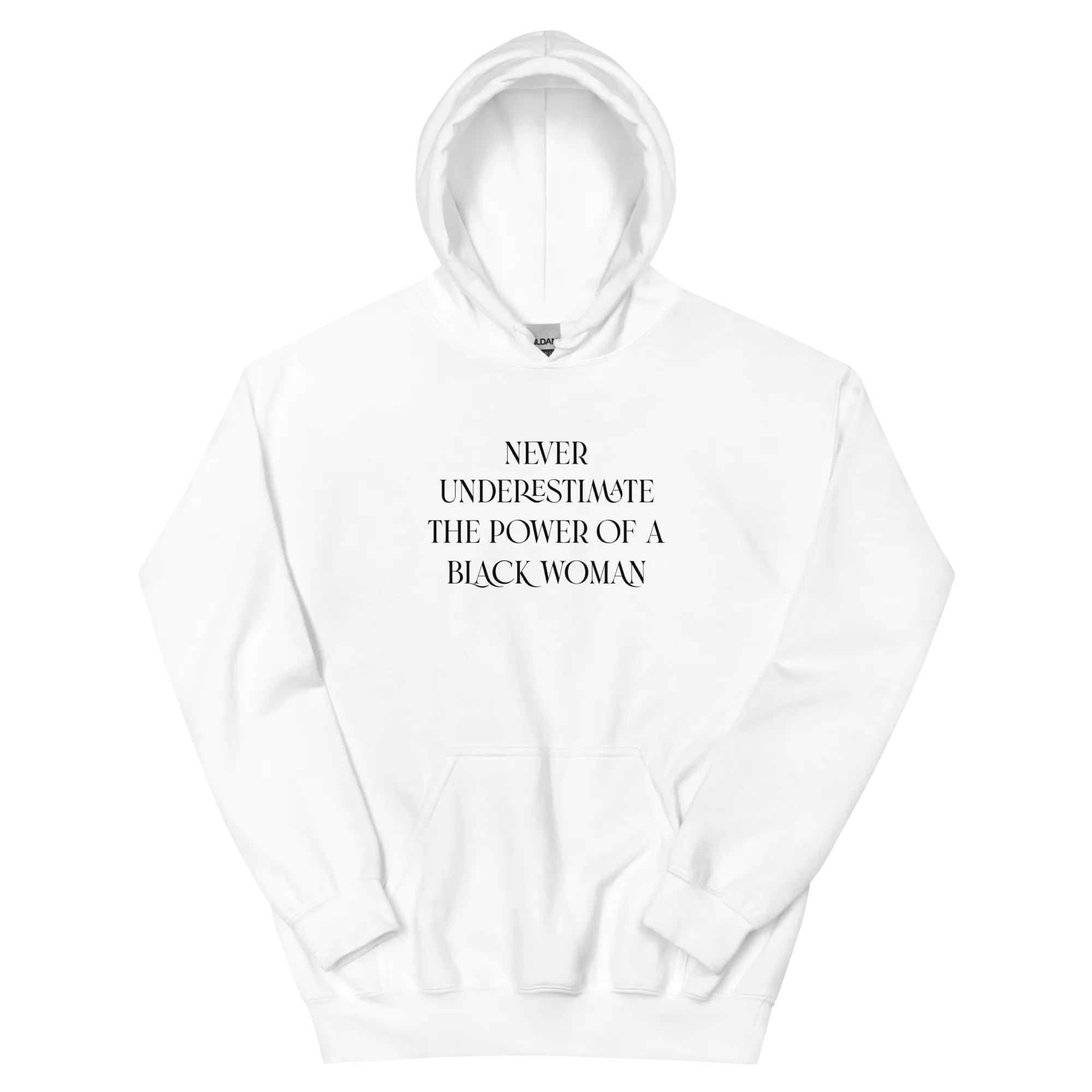 Never Underestimate the Power of a Black Woman Hoodie