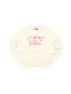 Worry Later Crewneck